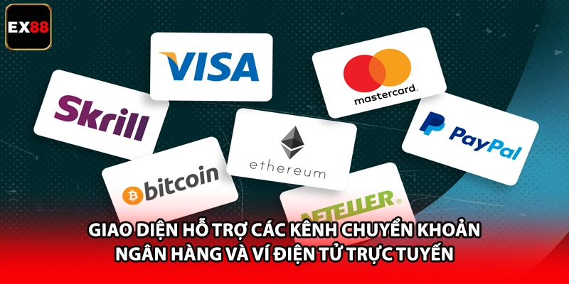 Giao diện hỗ trợ các kênh chuyển khoản ngân hàng và ví điện tử trực tuyến