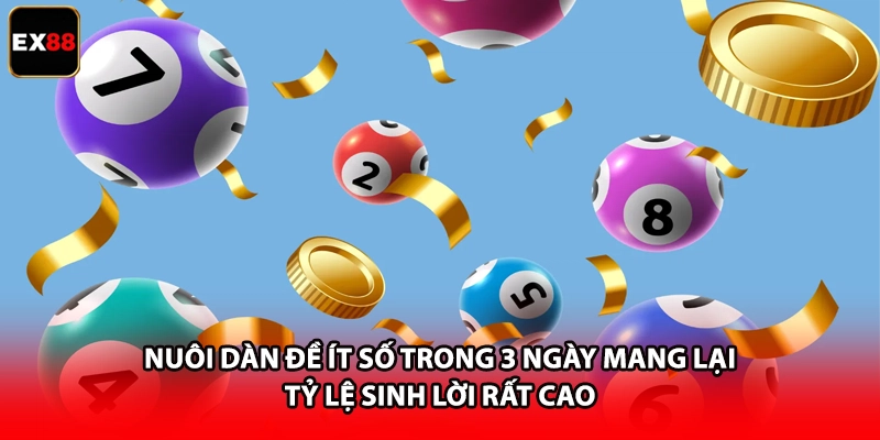 Nuôi dàn đề ít số trong 3 ngày mang lại tỷ lệ sinh lời rất cao